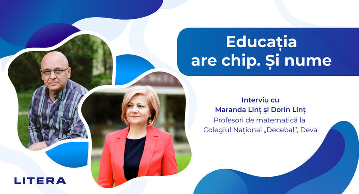 Prof. Maranda Linț & Prof. Dorin Linț: Studiul matematicii trebuie să asigure formarea gândirii critice și capacitatea de adaptare la schimbare
