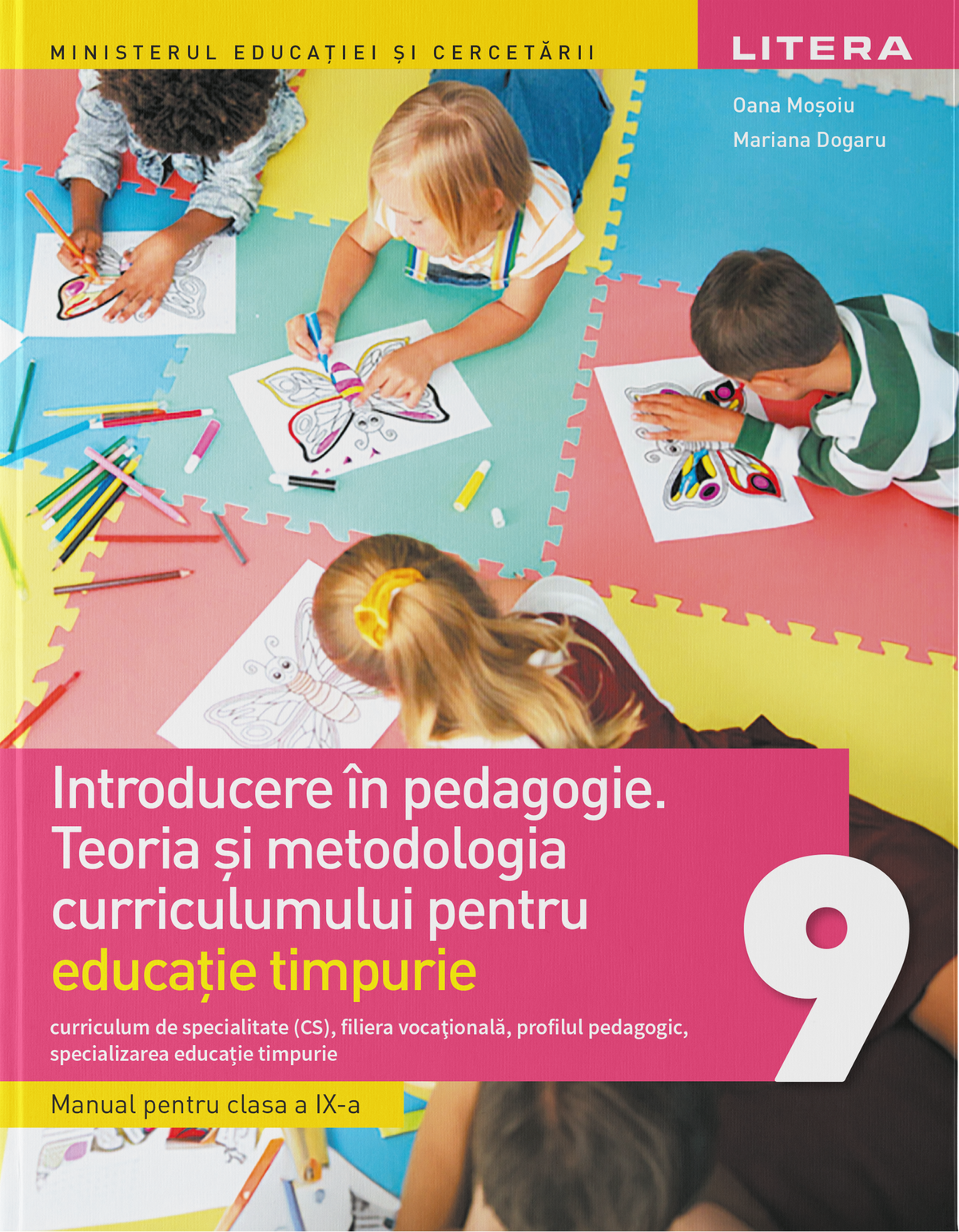 Introducere în pedagogie. Teoria și metodologia curriculumului pentru educație timpurie, clasa a IX-a